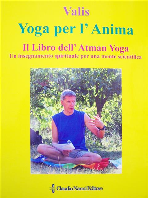 Libro Yoga per l' Anima, di Fabio Valis, Editore Nanni, (2014)
